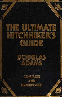 Cover of Works (Hitch Hiker's Guide to the Galaxy / Restaurant at the End of the Universe / Life, the Universe and Everything / So Long, and Thanks for All the Fish / Mostly Harmless / Young Zaphod Plays it Safe)